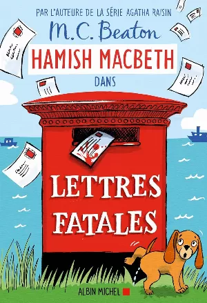 M. C. Beaton - Hamish Macbeth, Tome 19 : Lettres fatales